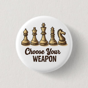 Badge Rond 2,50 Cm Choisissez Votre Arme Drôle Joueur D'Échecs