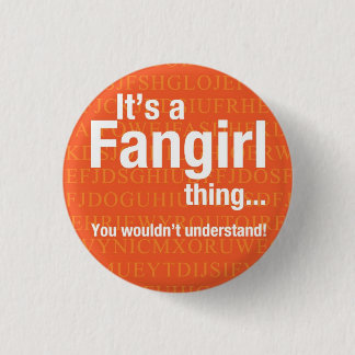 Badge Rond 2,50 Cm Chose de Fangirl
