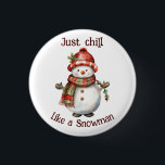 Badge Rond 2,50 Cm Christmas Snowman Just Chill Citation amusante Aqu<br><div class="desc">Noël Snowman Snowwoman Décor Amusant Aquarelle avec plaisir Juste Citation Chill</div>