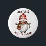 Badge Rond 2,50 Cm Christmas Snowman Just Chill Citation amusante Aqu<br><div class="desc">Noël Snowman Snowwoman Décor Amusant Aquarelle avec plaisir Juste Citation Chill</div>