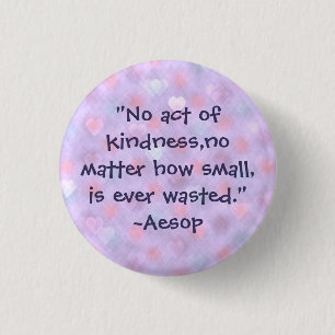 Badge Rond 2,50 Cm Citation Aesop Kindness