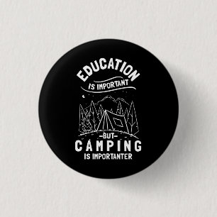 Badge Rond 2,50 Cm Citation de camping drôle