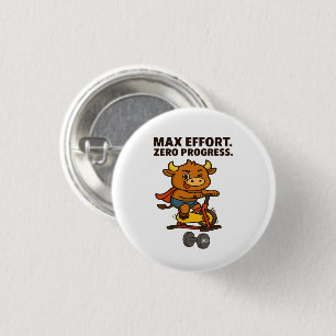 Badge Rond 2,50 Cm Citation de remise en forme Bullio - Max Effort. Z