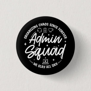 Badge Rond 2,50 Cm Citation drôle pour l'organisation du chaos Admin
