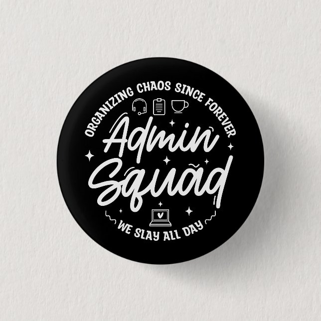 Badge Rond 2,50 Cm Citation drôle pour l'organisation du chaos Admin  (Devant)