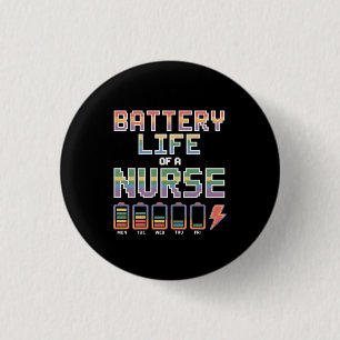 Badge Rond 2,50 Cm Citation drôle sur la vie de batterie d'infirmière