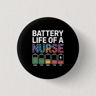 Badge Rond 2,50 Cm Citation drôle sur la vie de batterie d'infirmière