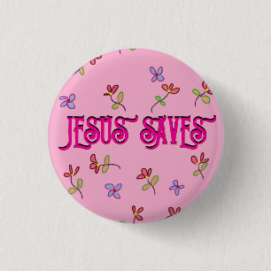 Badge Rond 2,50 Cm Citation "Jesus Saves" avec imprimé floral sur ros