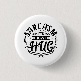 Badge Rond 2,50 Cm Citations drôles, Sarcasme