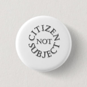 Badge Rond 2,50 Cm Citoyen non sujet