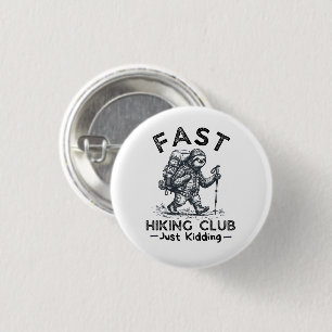 Badge Rond 2,50 Cm Club de Randonnée Rapide Drôle Juste pour Rire Par