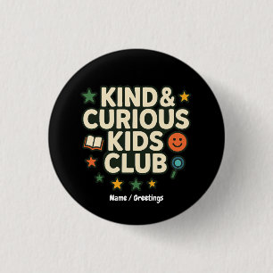 Badge Rond 2,50 Cm Club Enfants Gentils & Curieux Mentalité de Croiss