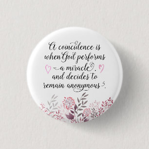 Badge Rond 2,50 Cm Coïncidence Le miracle de Dieu cite la florale br