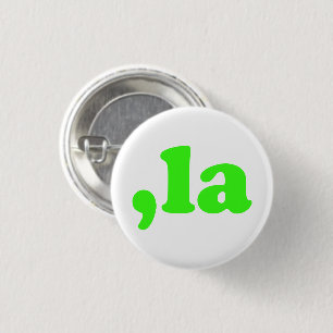 Badge Rond 2,50 Cm Comma La kamala prononciation néon typographie