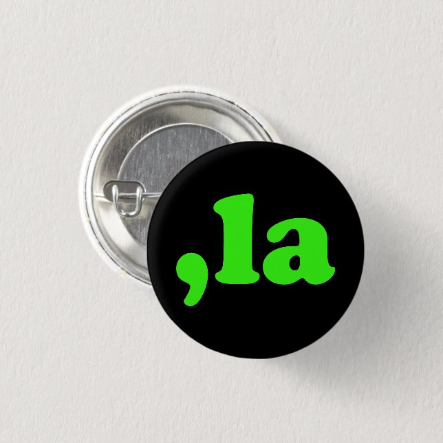 Badge Rond 2,50 Cm Comma La kamala prononciation néon vert et noir (Devant & derrière)