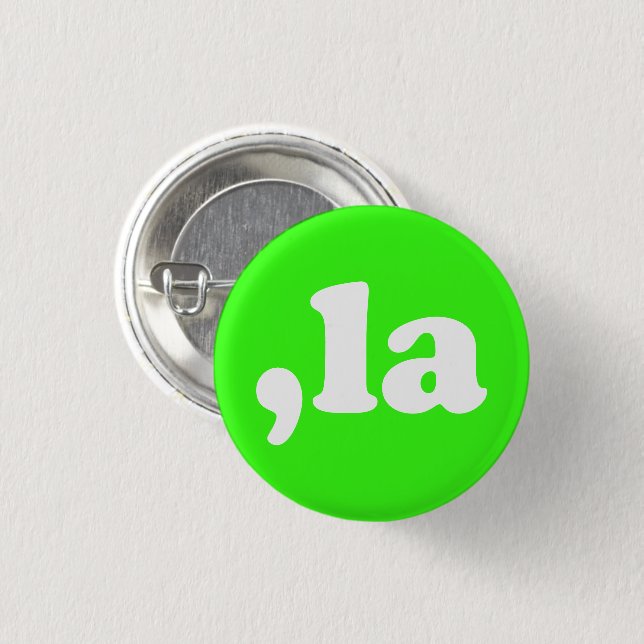 Badge Rond 2,50 Cm Comma La kamala prononciation néon vert moderne (Devant & derrière)