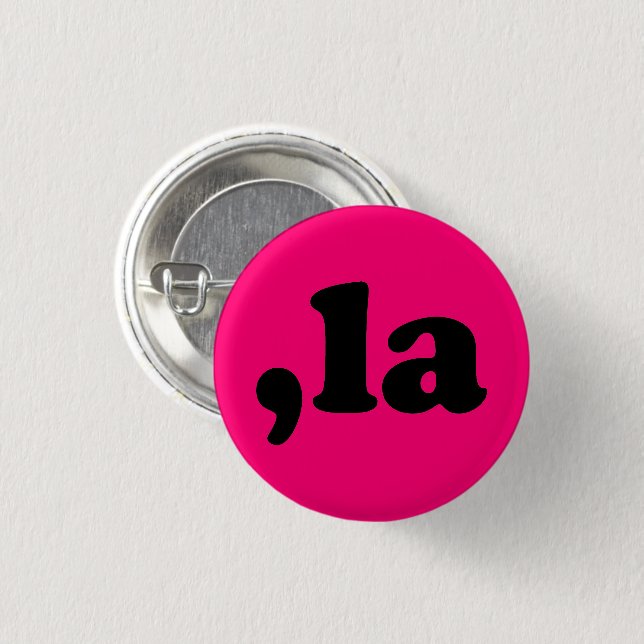 Badge Rond 2,50 Cm Comma La kamala prononciation noir et rose chaud (Devant & derrière)
