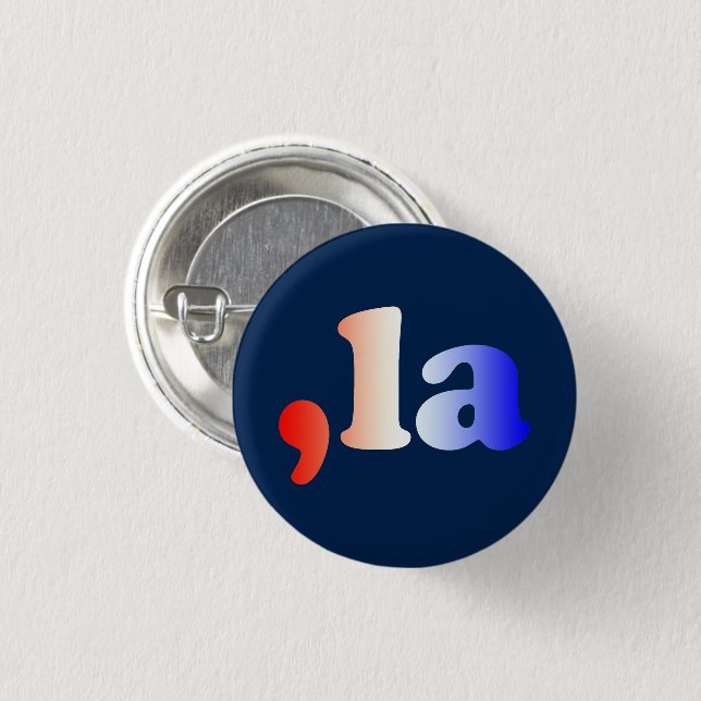 Badge Rond 2,50 Cm Comma La kamala rouge blanc dégradé bleu texte ble (Devant & derrière)
