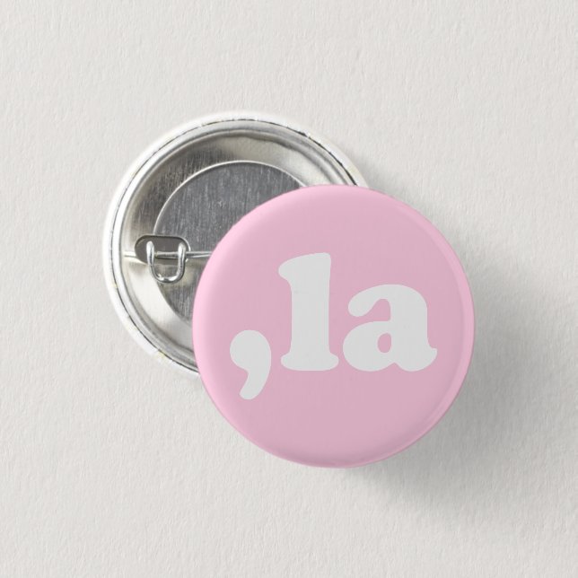 Badge Rond 2,50 Cm Comma La kamala typographie moderne rose clair (Devant & derrière)