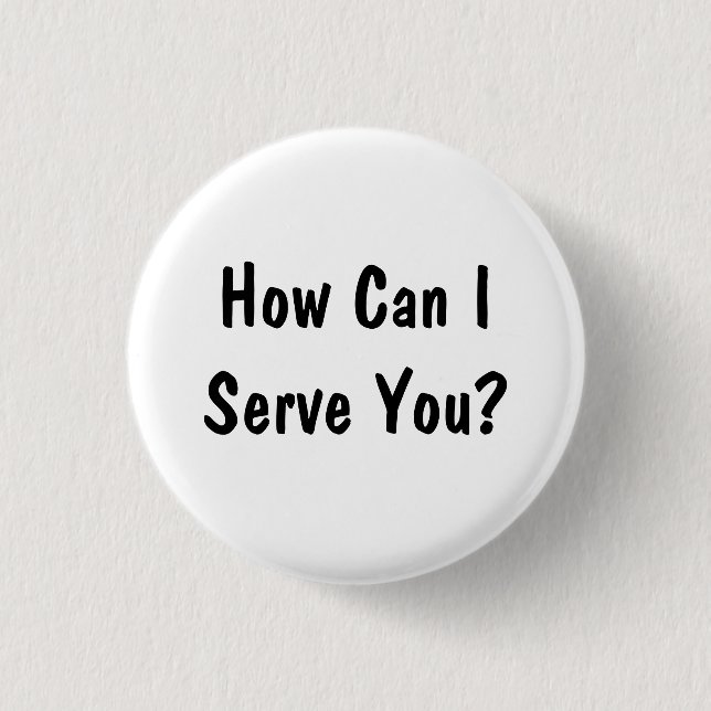 Badge Rond 2,50 Cm Comment puis-je vous servir? (Devant)
