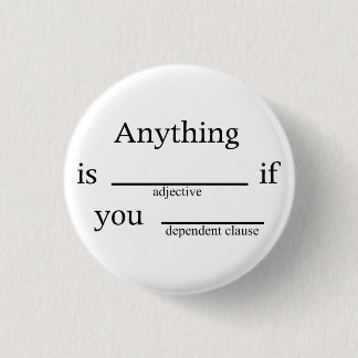 Badge Rond 2,50 Cm Complétez les blancs : Quelque chose est _de _si