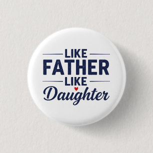 Badge Rond 2,50 Cm Conception de texte Tel Père Telle Fille