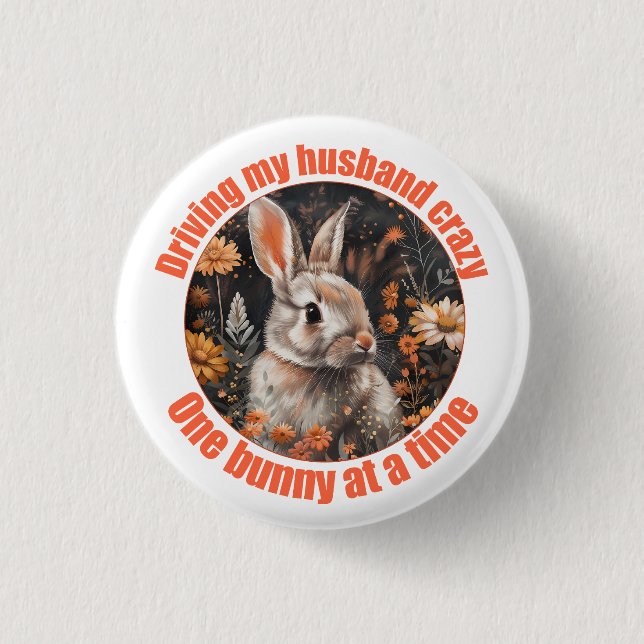Badge Rond 2,50 Cm Conduire Mon Mari Dingue... Lapin (Devant)