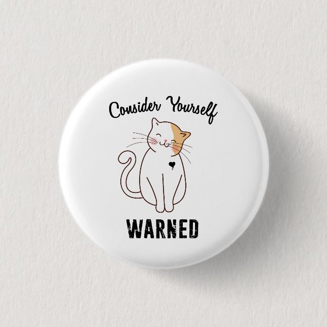 Badge Rond 2,50 Cm Considérez-vous averti chat mal (Devant)