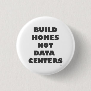 Badge Rond 2,50 Cm Construire des maisons et non des centres de donné