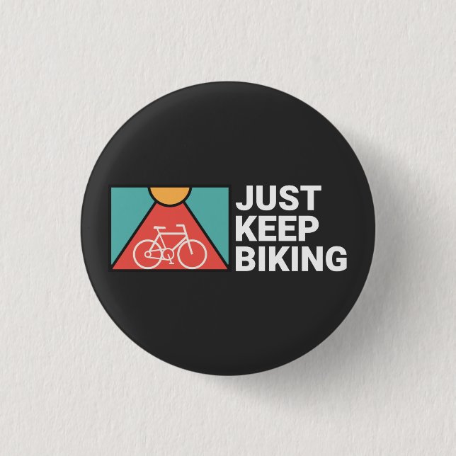 Badge Rond 2,50 Cm Continuez simplement à faire du vélo  (Devant)