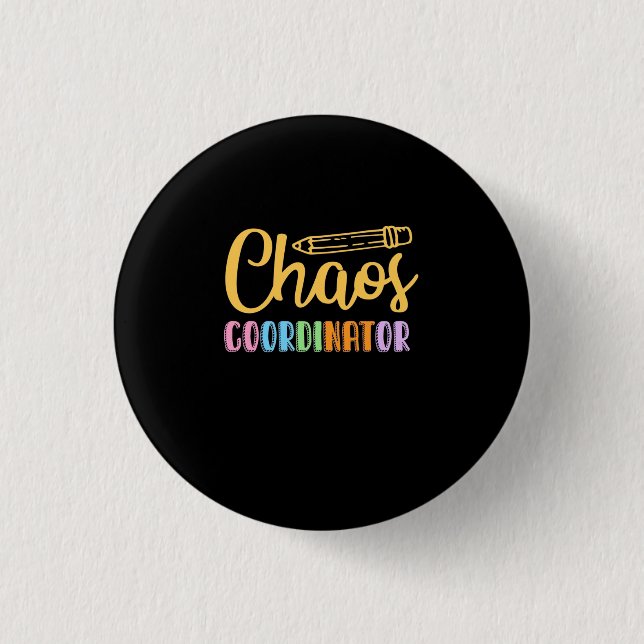 Badge Rond 2,50 Cm Coordinateur du Chaos enseignant (Devant)