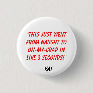 Badge Rond 2,50 Cm COS Ep 1 - Bouton Citation Kai