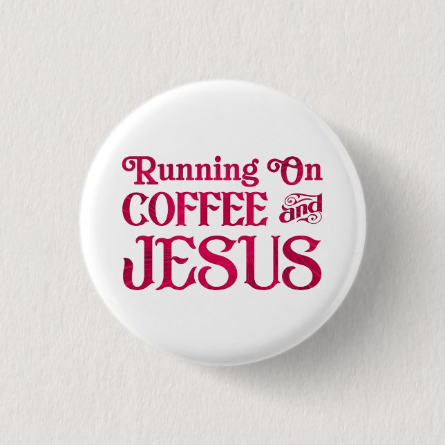 Badge Rond 2,50 Cm Courir sur Café & Jésus (Devant)