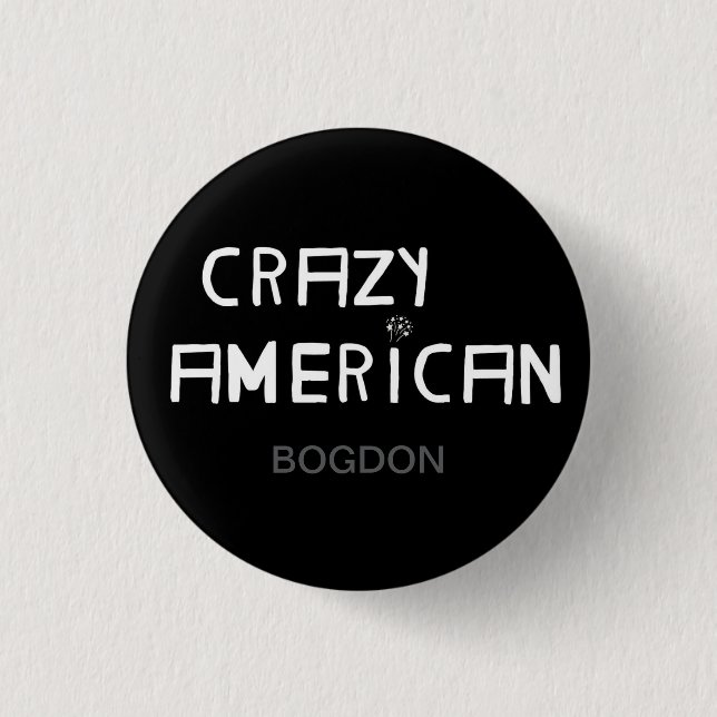Badge Rond 2,50 Cm Crazy American par Bogdon Button (Devant)