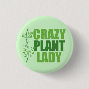 Badge Rond 2,50 Cm Crazy Plante Lady Cute Green Botaniste