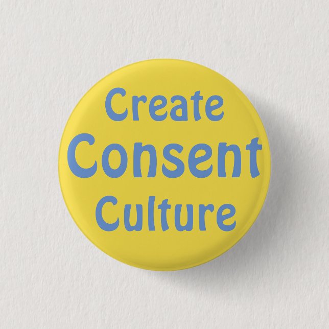 Badge Rond 2,50 Cm Créez la culture de consentement (Devant)