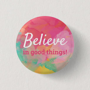 Badge Rond 2,50 Cm Croire en les bonnes choses Quote d'aquarelle posi