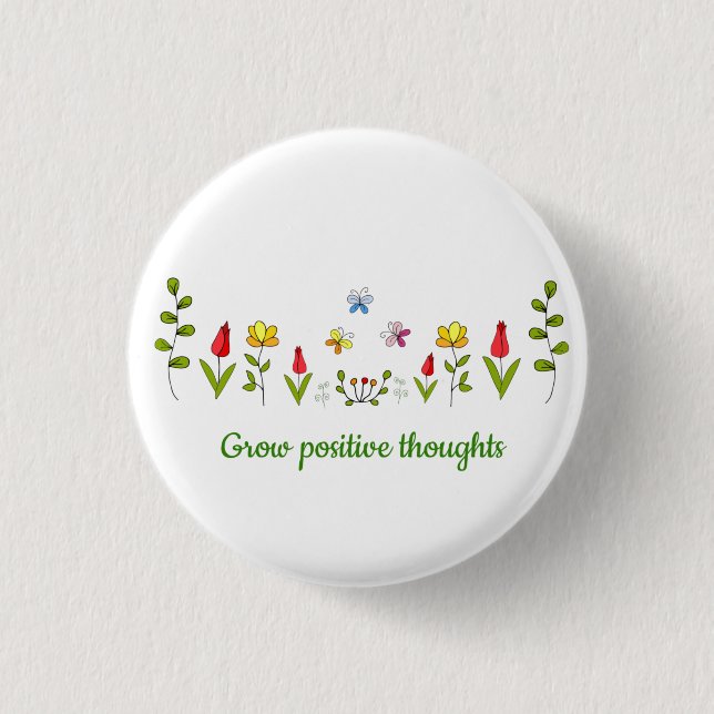 Badge Rond 2,50 Cm Cultiver des pensées positives fleurs (Devant)