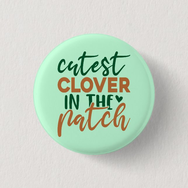 Badge Rond 2,50 Cm Cutest Clover in The Patch St Patrick's-60863 (Devant)