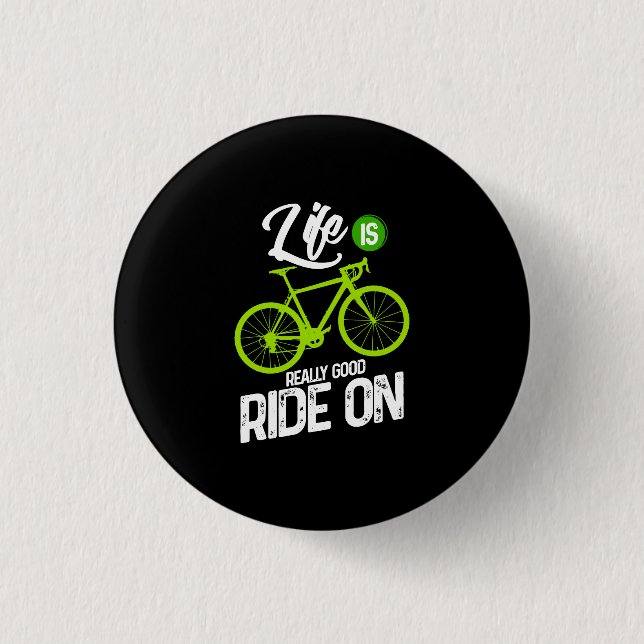 Badge Rond 2,50 Cm Cyclisme - La Vie Est Vraiment Une Bonne Promenade (Devant)