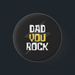 Badge Rond 2,50 Cm Dad You Rock - Father's Day / Birthday Gift<br><div class="desc">Awesome Dad You Rock design that you can gift to your dad.</div>
