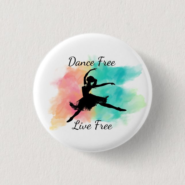 Badge Rond 2,50 Cm Dance Free Live Free Dance Keychain (Devant)