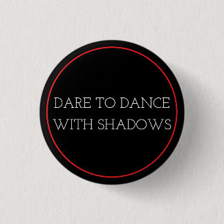 Badge Rond 2,50 Cm Dance With Shadows