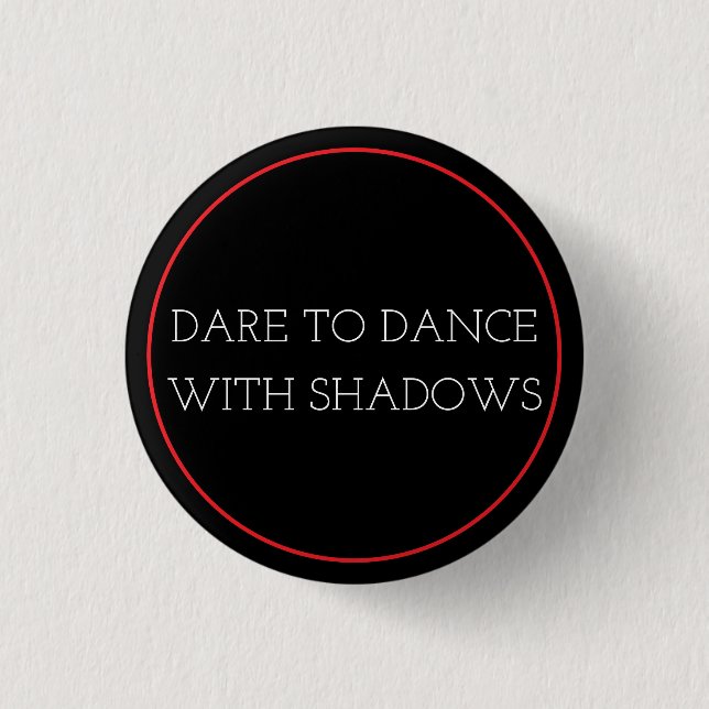 Badge Rond 2,50 Cm Dance With Shadows (Devant)