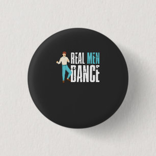 Badge Rond 2,50 Cm Danse - Les vrais hommes dansent
