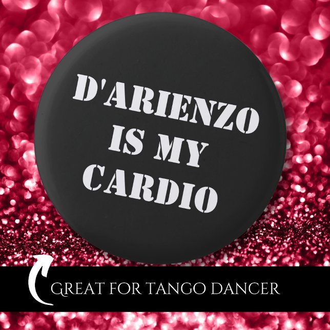 Badge Rond 2,50 Cm D'Arienzo est mon cardio Tanguero Argentine Tango (Créateur téléchargé)