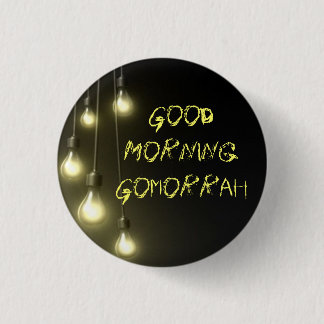 Badge Rond 2,50 Cm DarknessVsLight, bonjour Gomorrhe