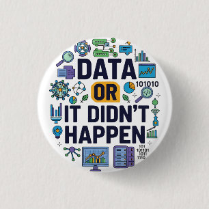 Badge Rond 2,50 Cm Data Or It’s Happen Analytics & Humour