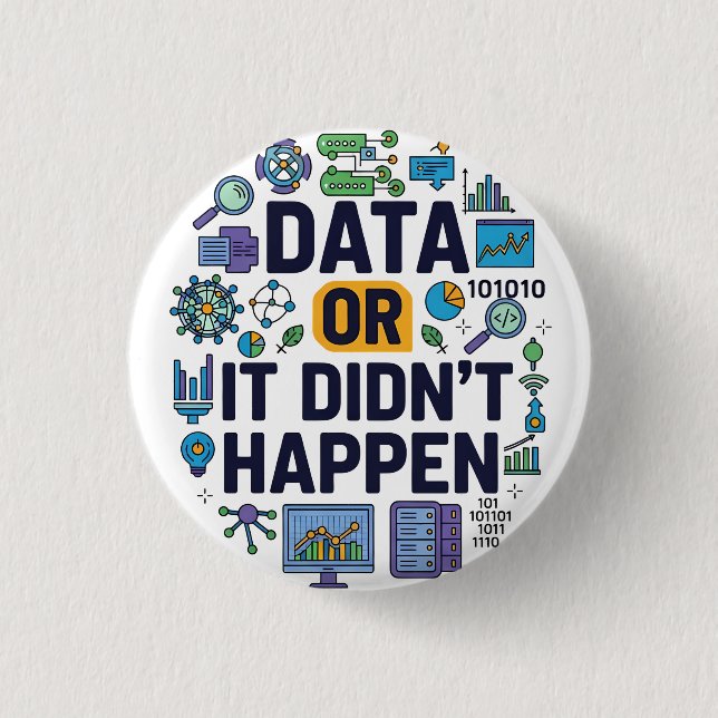 Badge Rond 2,50 Cm Data Or It’s Happen Analytics & Humour (Devant)