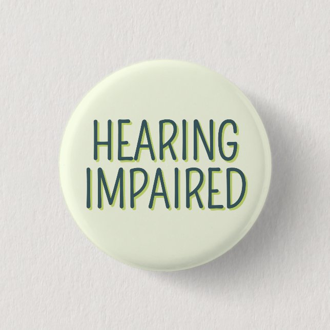 Badge Rond 2,50 Cm Deafness Basic Green Lettering Audience endommagée (Devant)